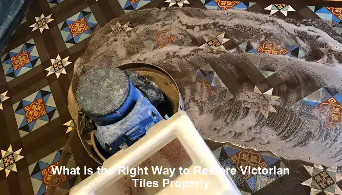 Victorian Tiles Restoration Guide: Essential Techniques Unveiled