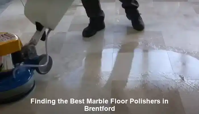 Marble Floor Polishers in Brentford: Expert Services Available