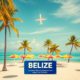 Airlines Flying to Belize: Current Routes and Carriers Info